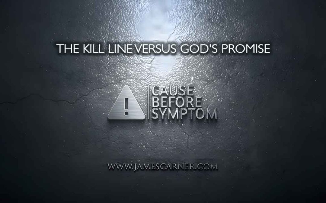 The Kill Line Versus God's Promise