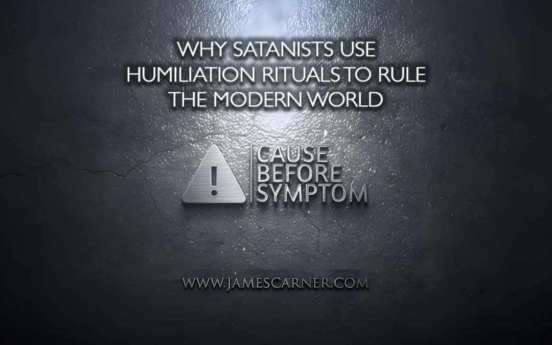 Why Satanists Use Humiliation Rituals to Rule the Modern World