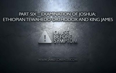 Part Six – Examination of Joshua: Ethiopian Tewahedo Orthodox and King James