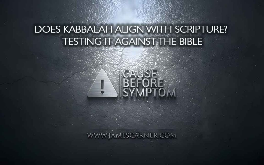 Does Kabbalah Align With Scripture? Testing It Against the Bible