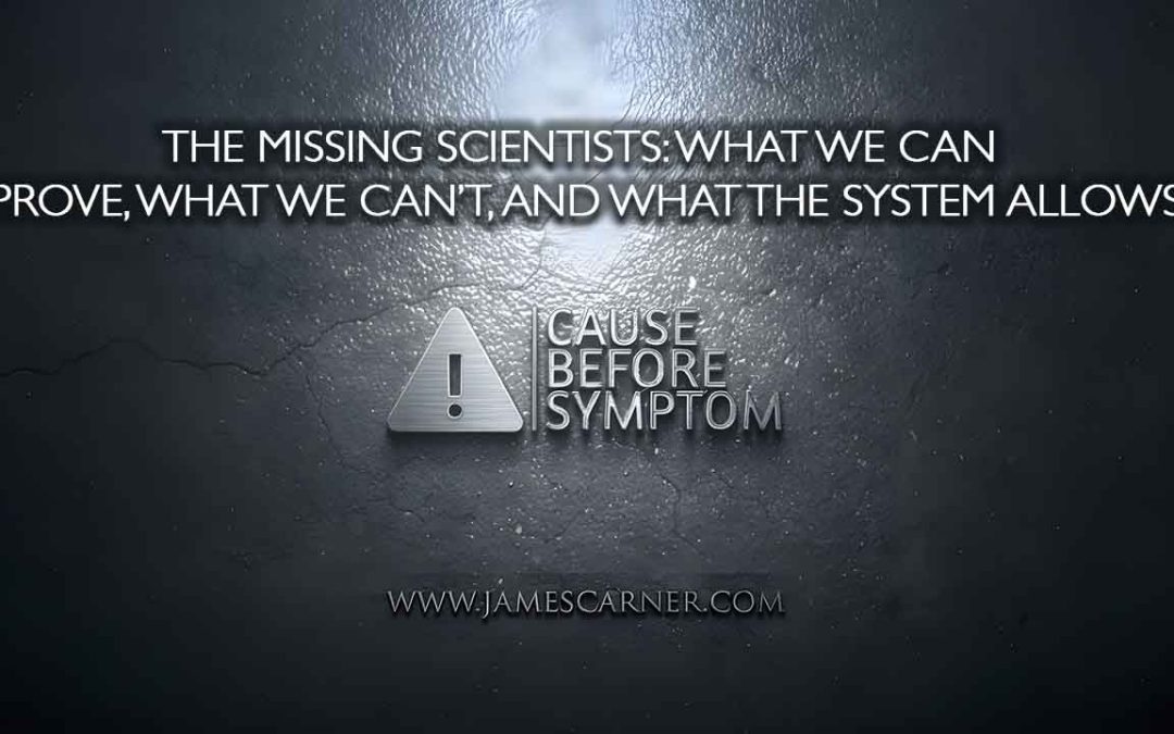 The Missing Scientists- What We Can Prove, What We Can’t, and What the System Allows