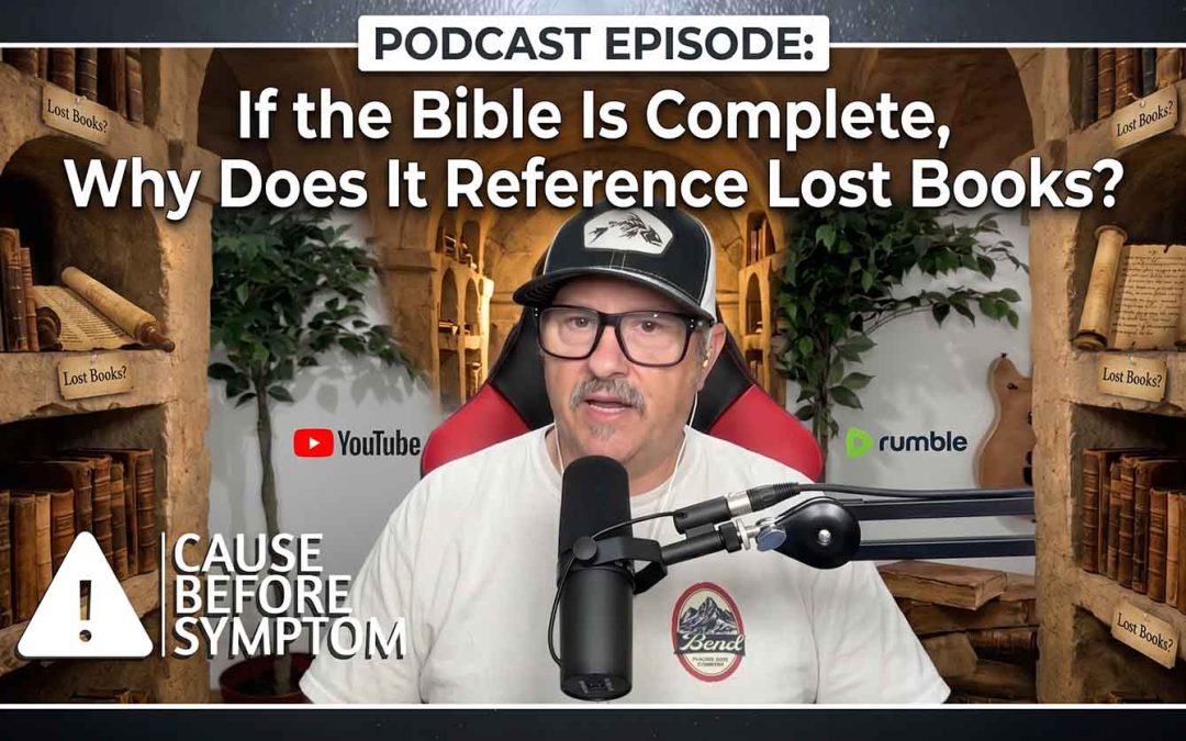 If the Bible Is Complete, Why Does It Reference Lost Books