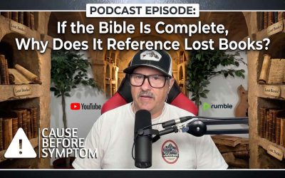 If the Bible Is Complete, Why Does It Reference Lost Books?