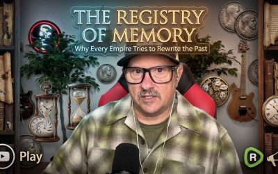 The Registry of Memory: Why Every Empire Tries to Rewrite the Past