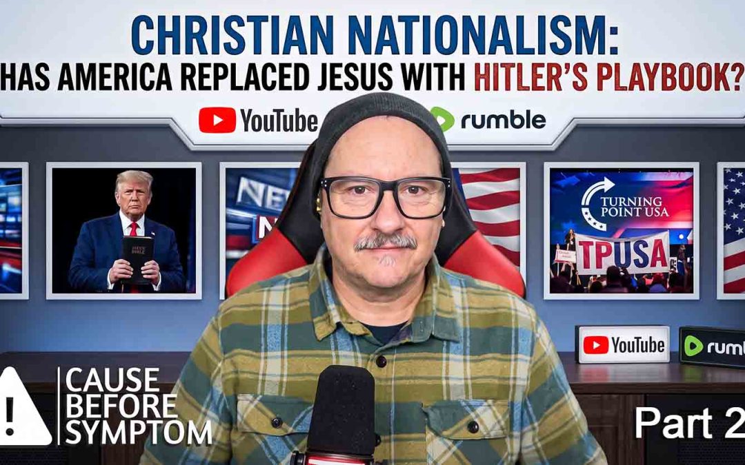 Christian Nationalism: Has America Replaced Jesus With Hitler’s Playbook? Part 2